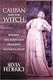 Caliban and the Witch: Women, the Body and Primitive Accumulation
