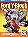 Ford Y-Block Engines: How to Rebuild and Modify