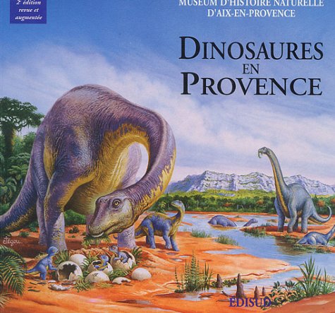 Dinosaures en Provence (Les Cahiers de Sainte-Victoire) (French Edition) by (Paperback)