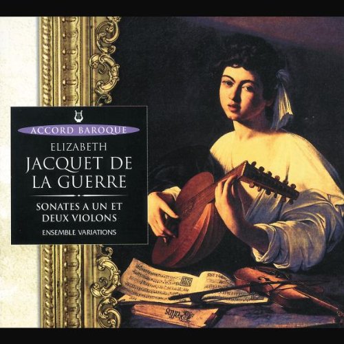 Jacquet De La Guerre Sonates Un Et Deux Violons Elisabeth Jacquet jacquet-de-la-guerre-sonates-un-et-deux-violons-elisabeth-jacquet