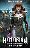 Katarina: The One Goddess