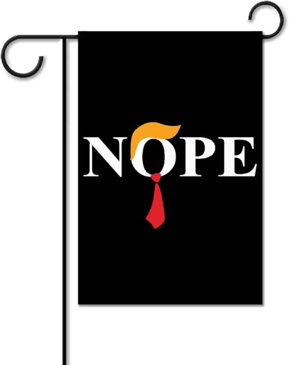 EASSEN Trump Nope Garden Flag Double Sided Decorative Yard