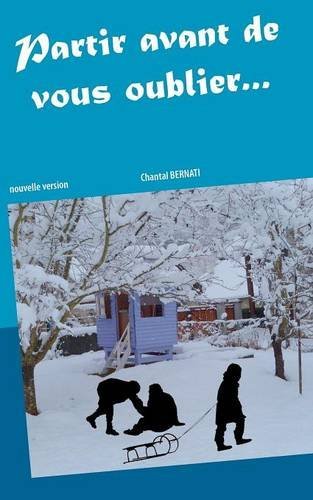 Partir avant de vous oublier