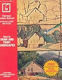 How to Draw and Paint Landscapes (Famous Artists School : Step-By-Step Method) by 