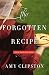 The Forgotten Recipe (An Amish Heirloom Novel) by Amy Clipston