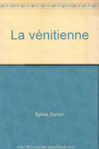 La Vénitienne : roman
