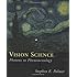 Vision Science: Photons to Phenomenology