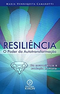 Livro Resiliência: o poder da autotransformação: Da neurociência à evolução humana