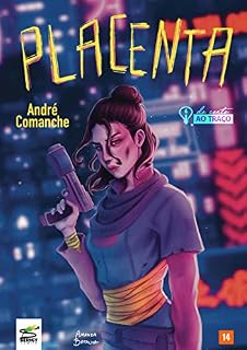 Livro Placenta: uma conto Cyberpunk