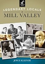 Legendary Locals of Mill Valley