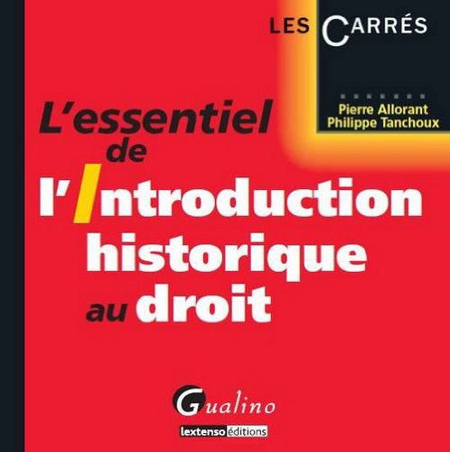 L' essentiel de l'introduction historique au droit