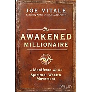 The Awakened Millionaire: A Manifesto for the Spiritual Wealth Movement