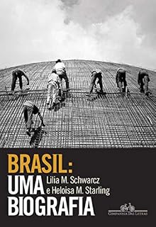 Livro Brasil: uma biografia: Com novo pós-escrito