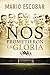 Nos prometieron la gloria (Spanish Edition) by Mario Escobar