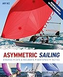 Asymmetric Sailing: Get the Most From your Boat with Tips & Advice From Expert Sailors