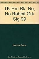TK-Hm Bk: No, No Rabbit Grk Sig 99 0153145560 Book Cover