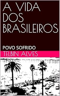 Livro A VIDA DOS BRASILEIROS: POVO SOFRIDO