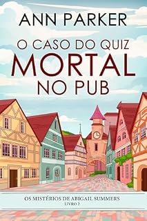 Livro O Caso do Quiz Mortal no Pub (Os Mistérios de Abigail Summers Livro 2)