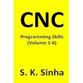 CNC Programming Skills: Volume 1 - 6