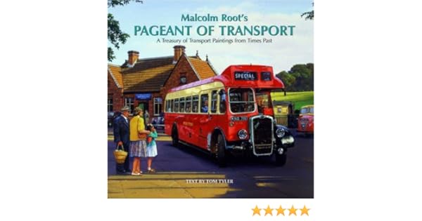 Malcolm Roots A Pageant Of Transport Malcolm Root Tom - 