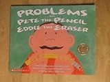 Problems with Pete the Pencil and Eddie the Eraser