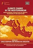 Image de Climate Change in the Mediterranean: Socio-Economic Perspectives of Impacts, Vulnerability and Adaptation (The Fondazione Eni Enrico Mattei (Feem) on