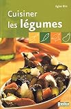 CUISINER LES LEGUMES (DECOUVRIR ET REUSSIR (CUISINE)) (French Edition) by 