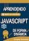 Livro Aprendendo Javascript de Forma Dinâmica: Do Básico ao Avançado