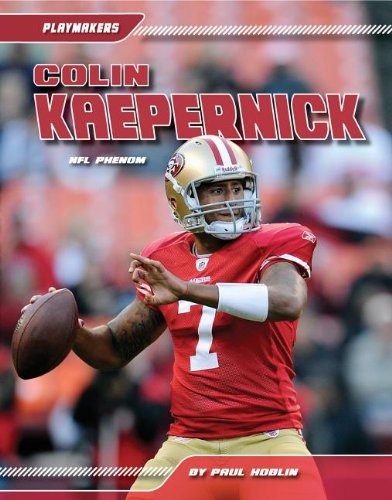Colin Kaepernick: NFL Phenom (Playmakers)