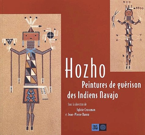 Hozho, peintures de guérison des Indiens Navajo by Sylvie Crossman, Jean-Pierre Barou, Galerie des hospices de Limoges