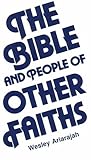 The Bible and People of Other Faiths, Ariarajah, S. Wesley, 2825408409