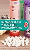 101 Conseils Pour Vous Soigner Par l'Homéopathie (Ldp Bien Etre) (French Edition) by 