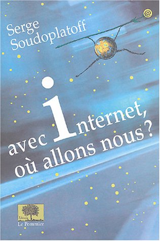 Avec Internet, où allons nous ?