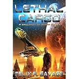Lethal Cargo: A Space Opera Adventure (A Cauldron of Stars Book 1)