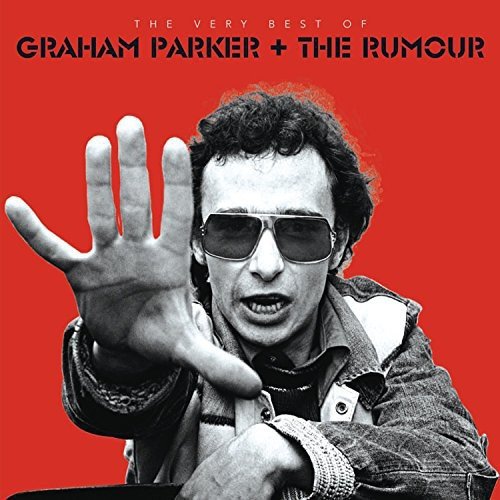 Graham Parker & The Rumour - The Best Of Graham Parker And - Zortam Music