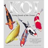 Koi: Living Jewels of the Orient