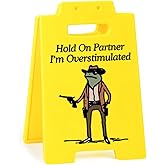 Hold On Partner I’m Overstimulated Sign – Funny Office Desk Decor Accessories for Work, Humor Desk Sign for Coworkers, Office Gifts for Boss, employees, Men, Women, White Elephant Gift Idea
