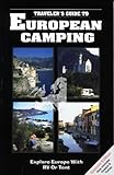 European Camping: Explore Europe with RV or Tent (Traveler's Guides to European Camping: Explore Europe with RV or Tent)