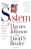 The System: The American Way of Politics at the Breaking Point