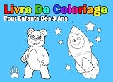 Livre De Coloriage Pour Enfants Dès 3 Ans: Pour Garçon (French Edition) by 