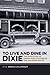 To Live and Dine in Dixie: The Evolution of Urban Food Culture in the Jim Crow South (Southern Foodways Alliance Studies in Culture, People, and Place)