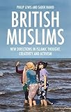 British Muslims: New Directions in Islamic Thought, Creativity and Activism