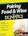 Pairing Food and Wine For Dummies by John Szabo