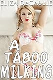 A Taboo Milking