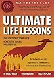 Ultimate Life Lessons: Take Control of Your Life. . .Instead of Letting Life Control You