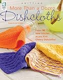 More Than a Dozen Dishcloths by 