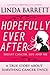 HOPEFULLY EVER AFTER: Breast Cancer, Life and Me by Linda Barrett, Jerusha Rodgers