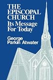 Episcopal Church It's Message for Today by 