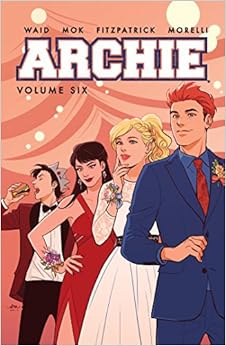 Archie Vol. 6, by Mark Waid