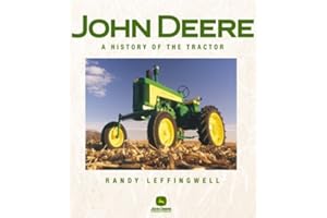 John Deere: A History of the Tractor